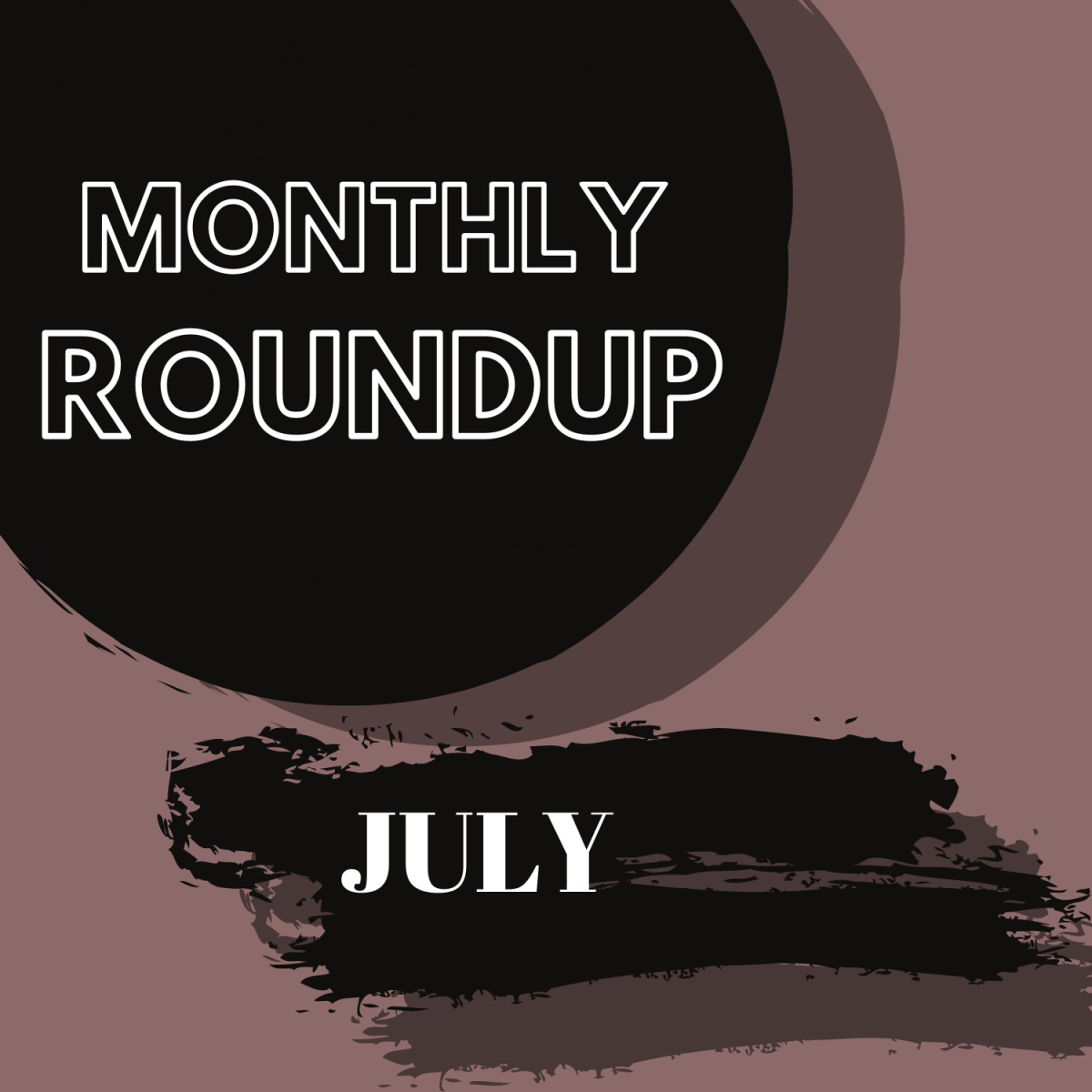 Why July To Me? July Roundup – The Greater Good
